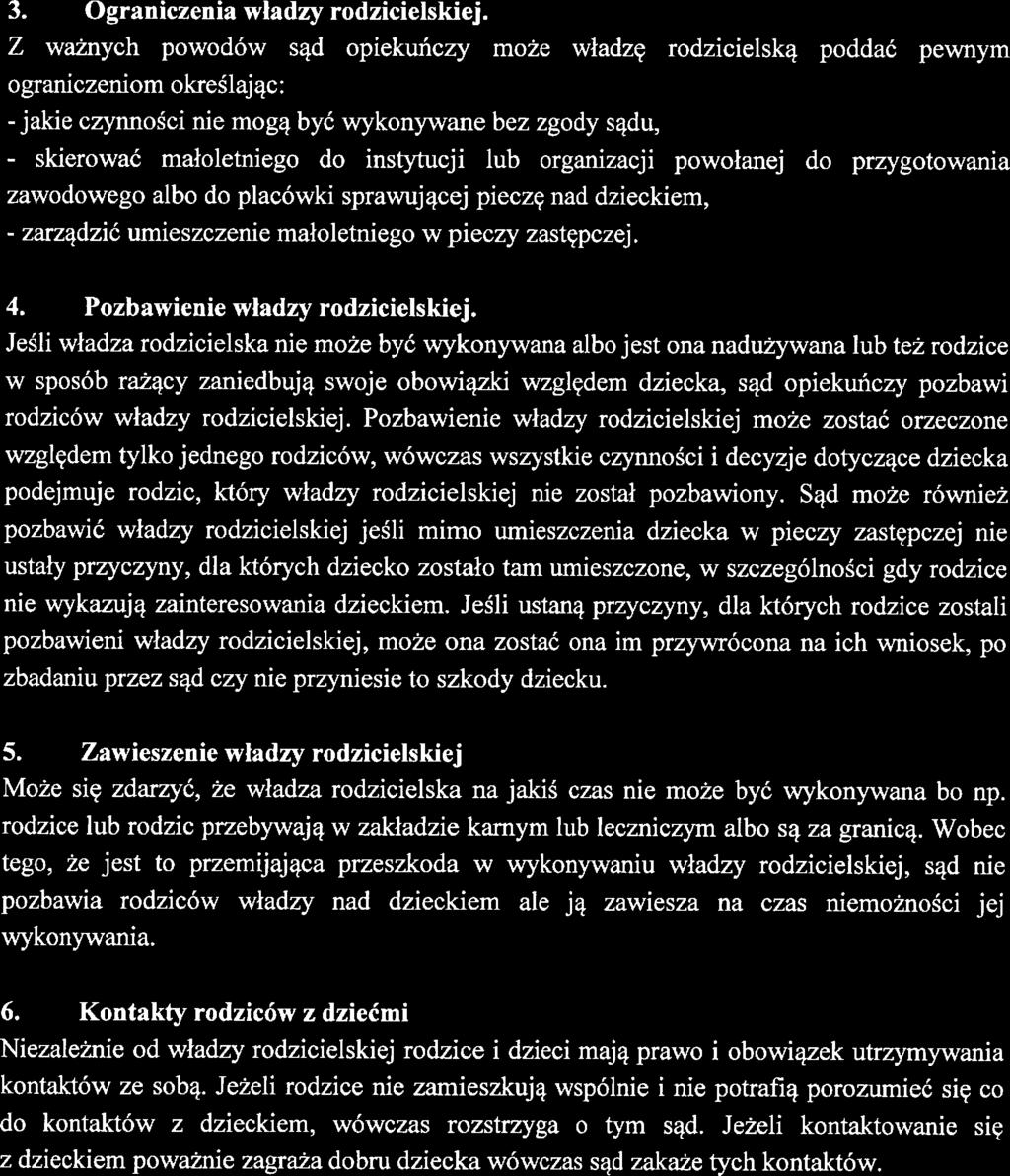rodzinnym, ralizowania planu pracy z rodziną, skirować małoltnigo do placówki wsparcia dzinngo, albo skirować do placówki lub spcjalisty zajmującgo się trapią rodzinn% poradnictwm lub świadczących