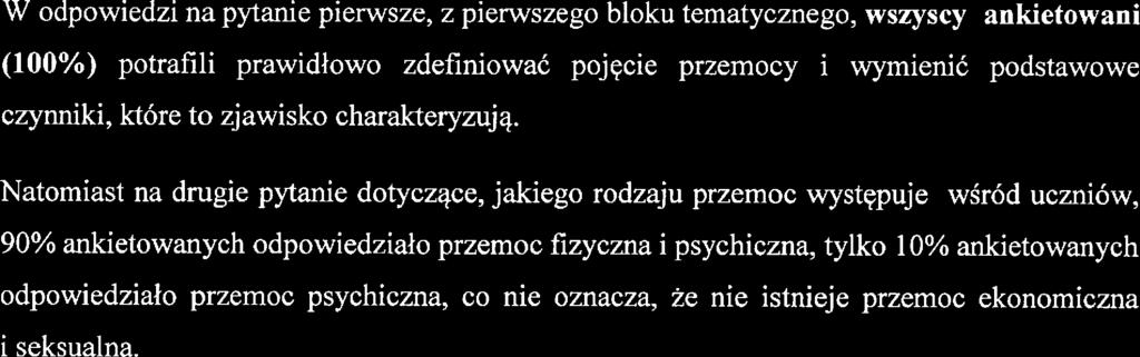 Analiza wyników pirwszgo badania W odpowidzi na pytani pirwsz, z pirwszgo bloku tmatyczngo, wszyscy ankitowani (1%) potrafili prawidłowo zdfiniować pojęci przmocy i wyminić podstawow