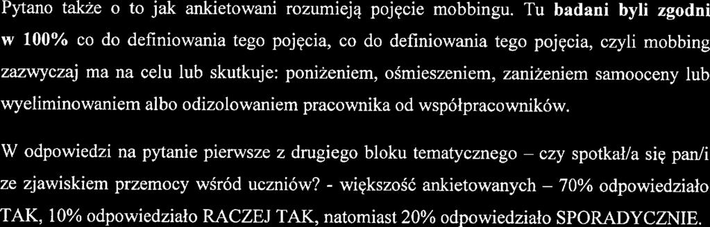przmoc fizyczna i psychiczna przmoc psychiczna Pytano takż o to jak ankitowani rozumiją pojęci mobbingu.