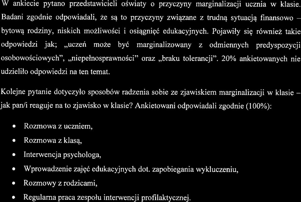 Ilośc uczniów w klasi poddanych marginalizacji ilośc uczniów w klasi poddanych ma rginalizacj i W ankici pytano przdstawicili oświaty o przyczyny marginalizacji ucznia w klasi.