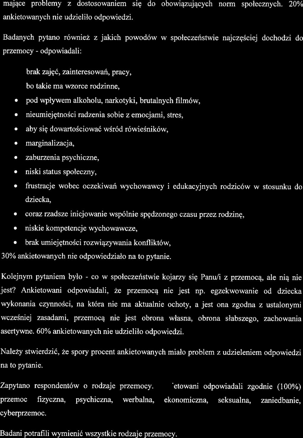 mając problmy z dostosowanim się do obowiązujących norm społcznych. 2%- ankitowanych ni udziliło odpowidzi.