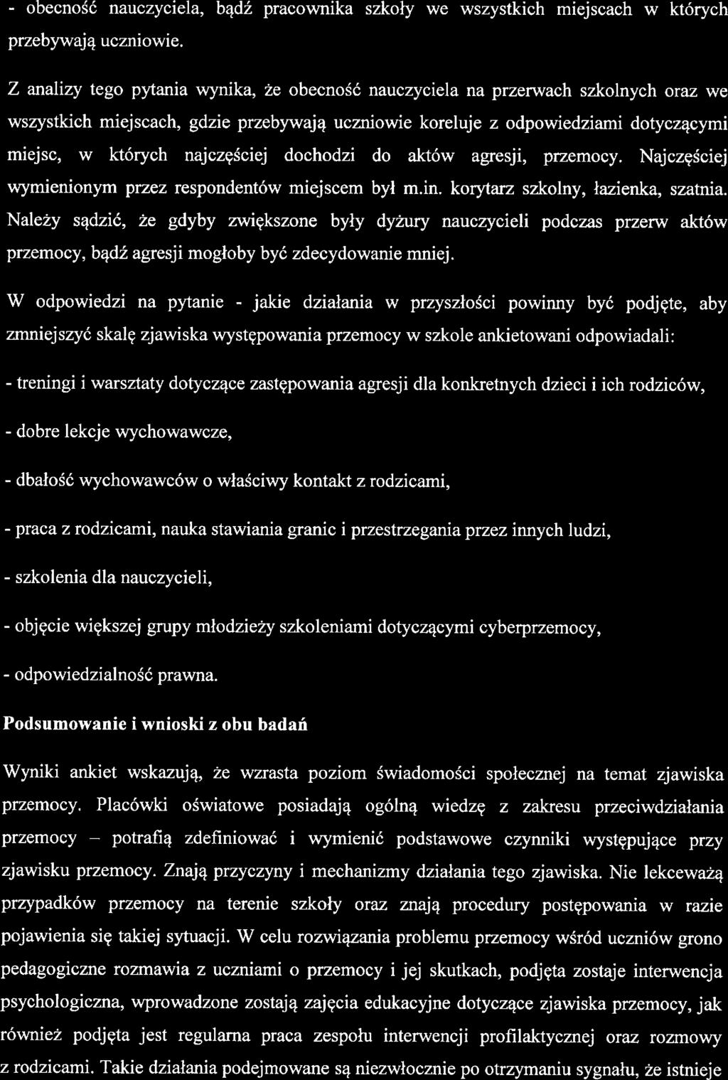 obcność nauczycila, bądź pracownika szkoły w wszystkich miąscach w których przbywają uczniowi.