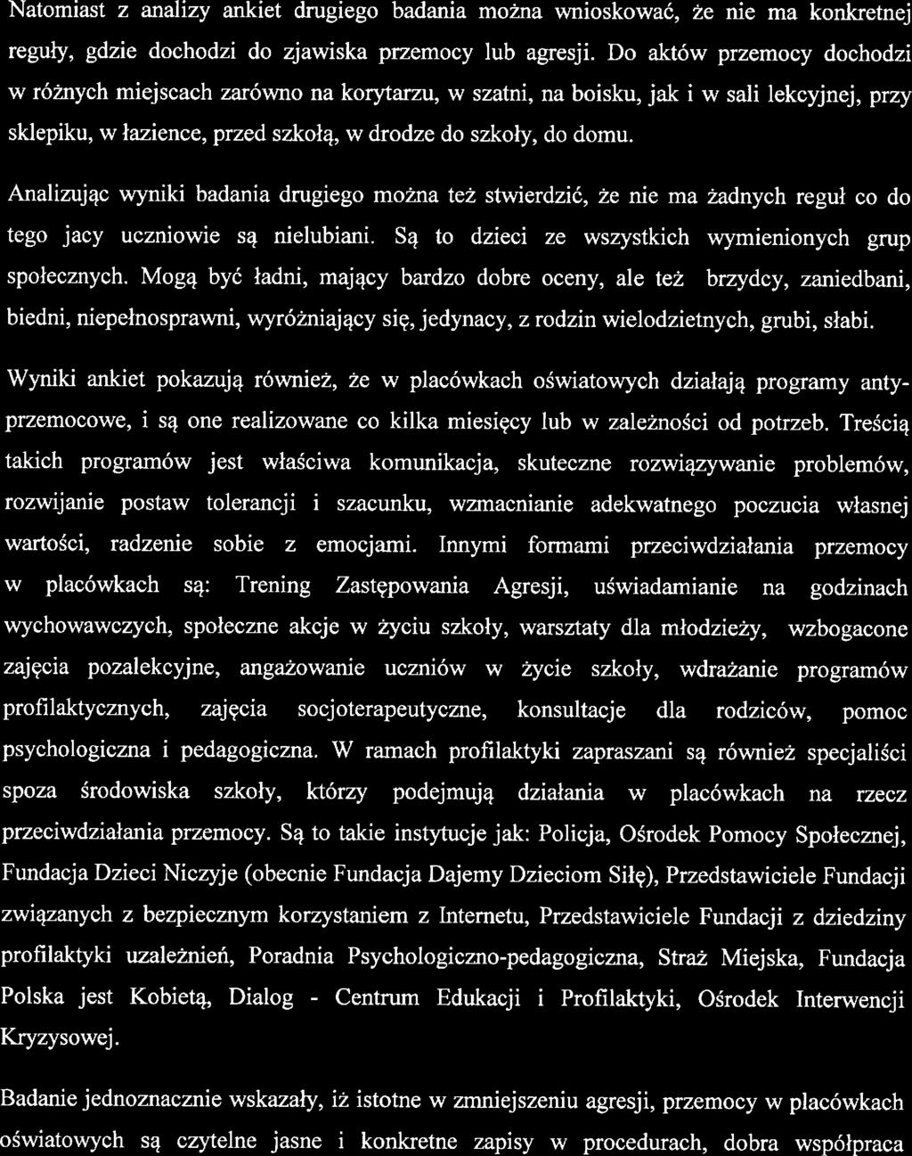 o niski tolrancji na inność. 4ożna tż śmiało powidzić, ż rozmiar zjawiska przmocy występującgo wśród uczniów kształtuj się różni w różnych placówkach oświatowych.