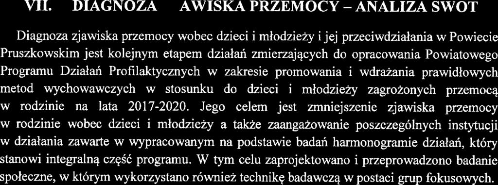 VII. DIAGOZA ZJAWISKA PRZEMOY AALIZA KWOT Diagnoza zjawiska przmocy wobc dzici i młodziży i jj przciwdziałania w Powici Pruszkowskim jst koljnym tapm działań zmirzających do opracowania Powiatowgo
