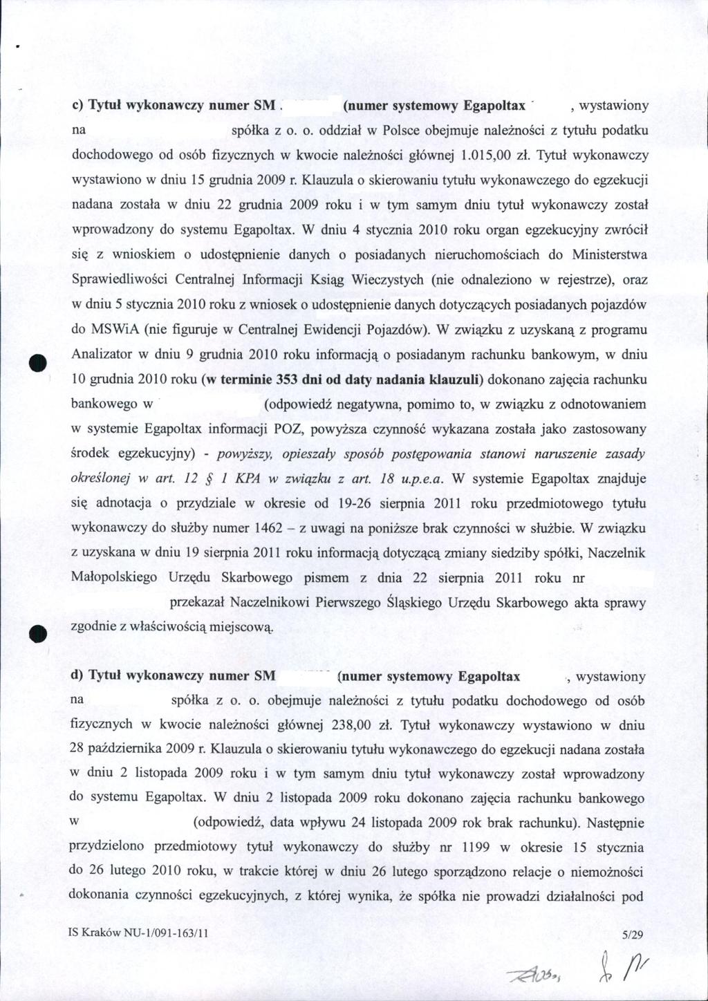 c) Tytuł wykonawczy numer SM. (numer systemowy Egapoltax., wystawiony na spółka z o. o. oddział w Polsce obejmuje należności z tytułu podatku dochodowego od osób fizycznych w kwocie należności głównej 1.