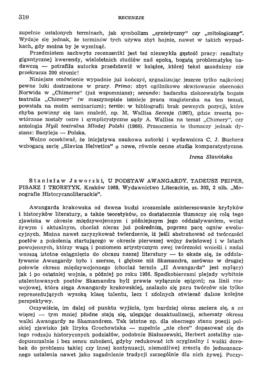 310 R E C E N Z J E zupełnie ustalonych term inach, jak sym bolizm syntetyczny czy m itologiczny.