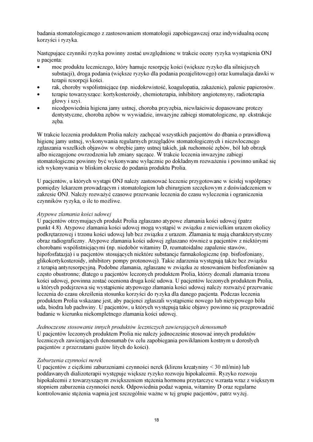 badania stomatologicznego z zastosowaniem stomatologii zapobiegawczej oraz indywidualną ocenę korzyści i ryzyka.