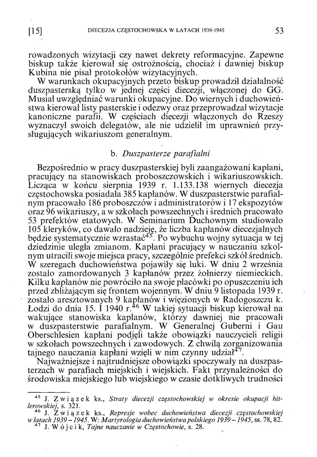 DIECEZJA CZĘSTOCHOWSKA W LATACH 1939-1945 5 3 rowadzonych wizytacji czy nawet dekrety reformacyjne.