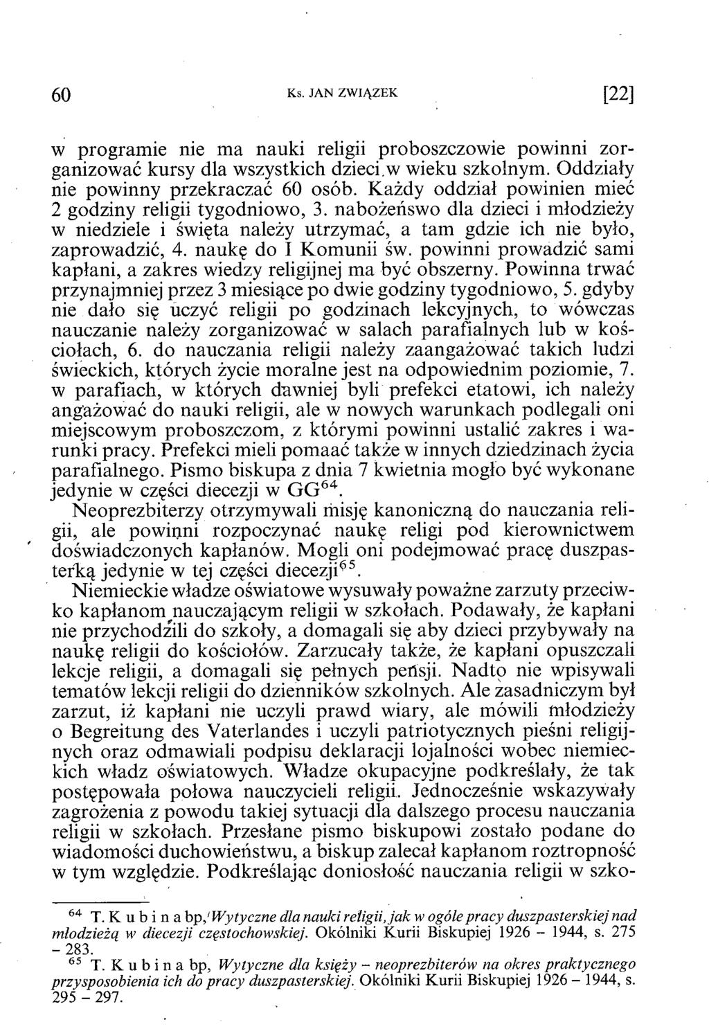 60 Ks. JAN ZWIĄZEK [ 2 2 ] w programie nie ma nauki religii proboszczowie powinni zorganizować kursy dla wszystkich dzieci.w wieku szkolnym. Oddziały nie powinny przekraczać 60 osób.