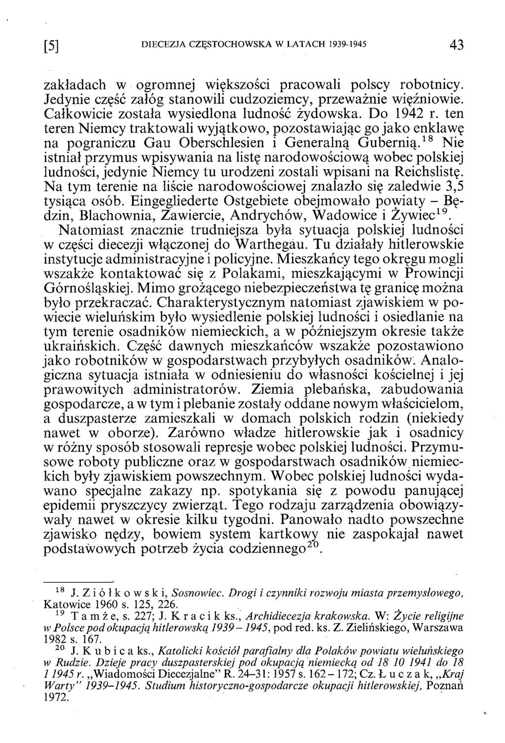 [5] DIECEZJA CZĘSTOCHOWSKA W LATACH 1939-1945 4 3 zakładach w ogromnej większości pracowali polscy robotnicy. Jedynie część załóg stanowili cudzoziemcy, przeważnie więźniowie.