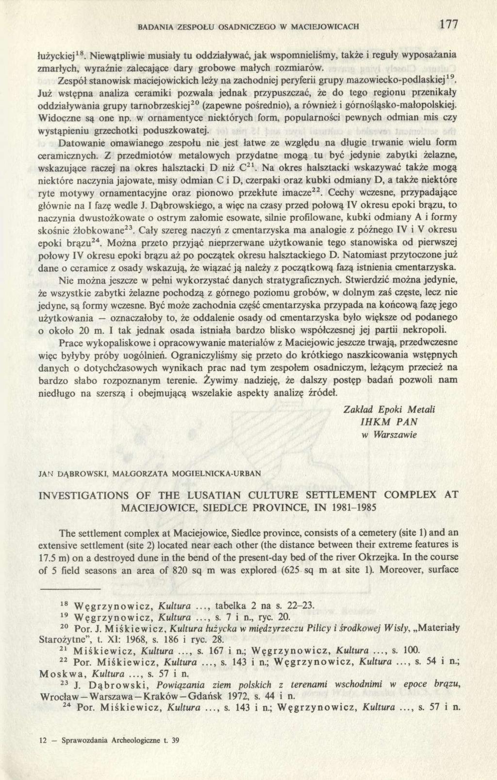 BADANIA ZESPOŁU OSADNICZEGO W MACIEJOWICACH 177 łużyckiej 18.