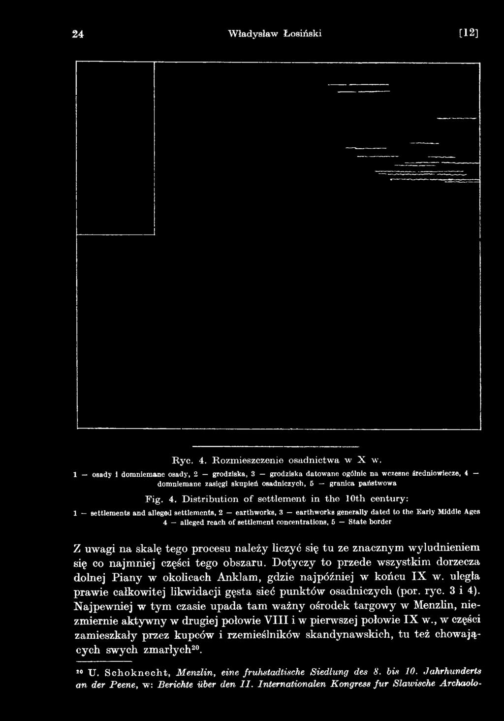 domniemane zasięgi skupień osadniczych, 5 granica państwowa Fig. 4.