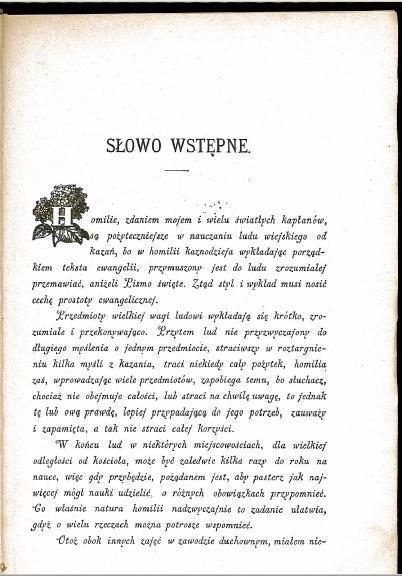 Homilie na wszystkie niedziele ukazały się drukiem w 1893 r. Blok główny książki składa się z 48 składek, liczy 766 s.