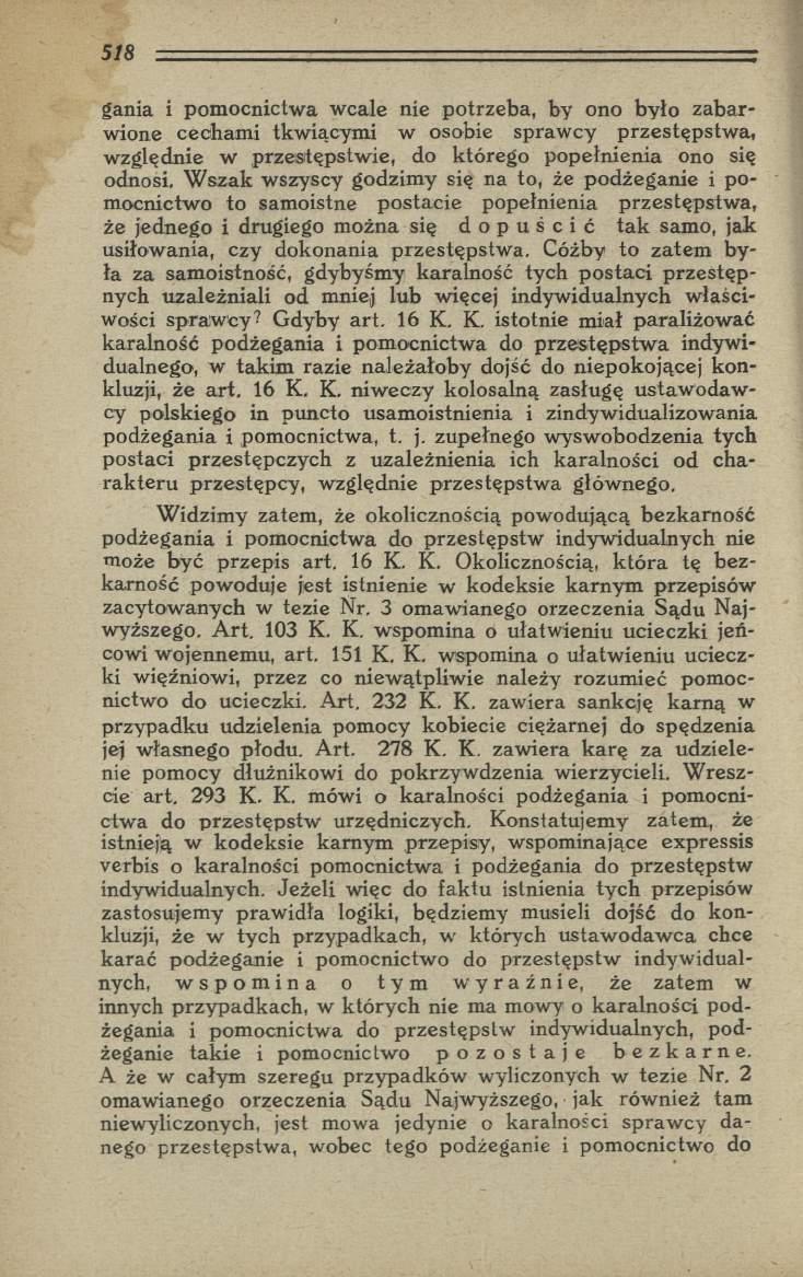 gania i pom ocnictw a w cale nie po trzeb a, by ono by ło zab arwione cecham i tkw iącym i w osobie spraw cy przestępstw a, względnie w przestępstw ie, do którego popełnienia ono się odnosi.