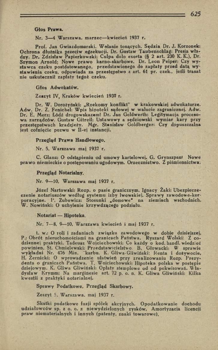 G lo s Praw a. N r. 3 4 W arszaw a, m a r z e c k w iecień 1937 r, P ro f. Jan G w iazd om orsk i. W o ła n ie tonących. S ę d z ia Dr. J. K orzonek: O ch ro n a d łu żn ik a p rzeciw eg zek u cji.
