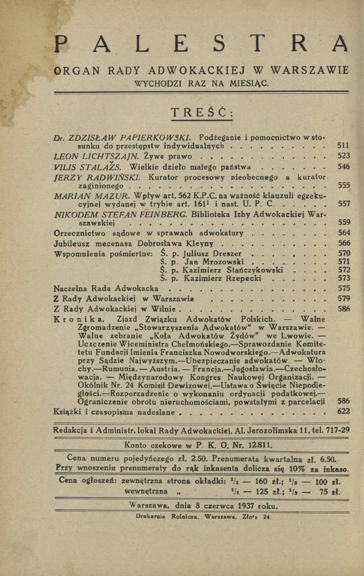 P A L E S T R A ORGAN RADY ADWOKACKIEJ W WARSZAWIE W YCHODZI RAZ NA M IESIĄ C. TREŚĆ: Dr. Z D Z IS Ł A W PAP1ERKOWSKI. Podżeganie i pom ocnictw o w sto sunku do p rzestępstw in d y w id u a ln y c h.