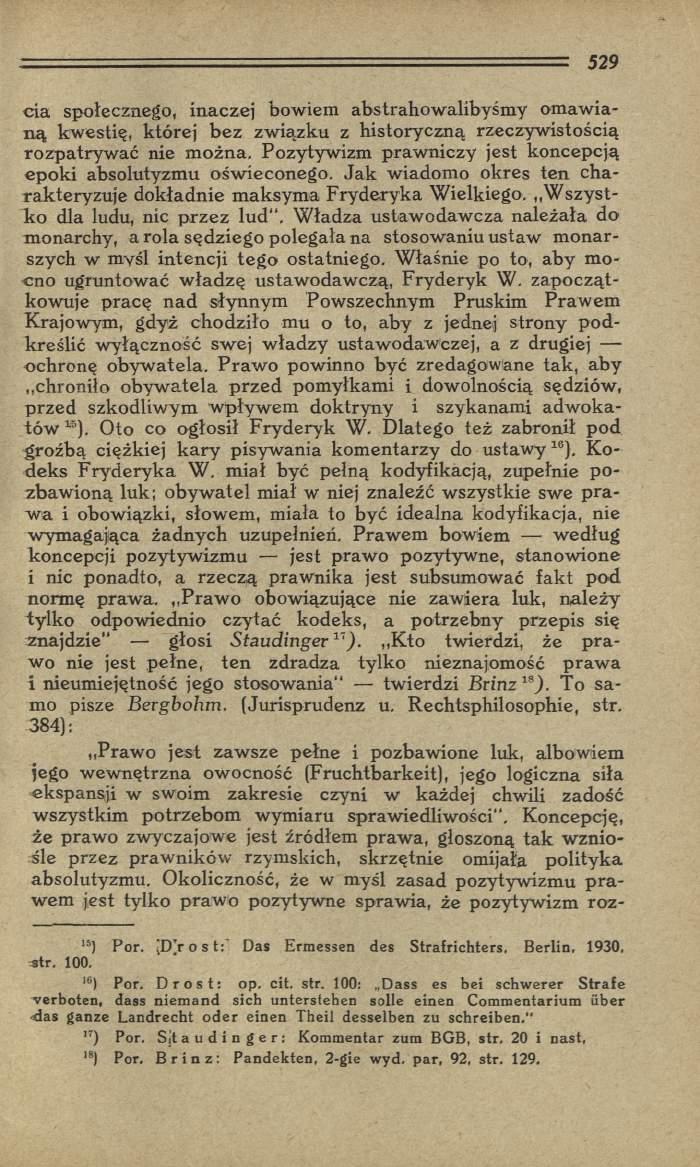 c ia społecznego, inaczej bow iem abstrahow alibyśm y om aw ian ą kwestię, której bez zw iązku z historyczną rzeczyw istością rozpatryw ać nie m ożna.