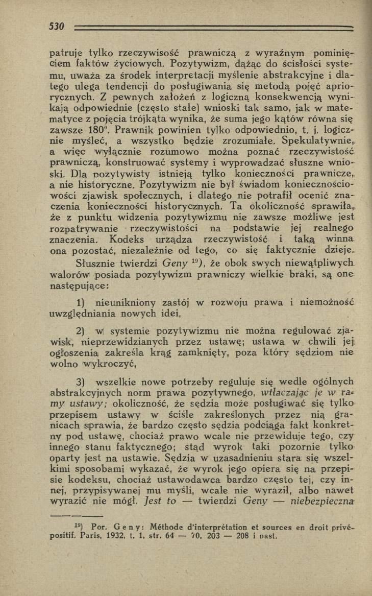 p atru je ty lk o rzeczyw isość praw niczą z w yraźnym pom inięciem fa k tó w życiowych.
