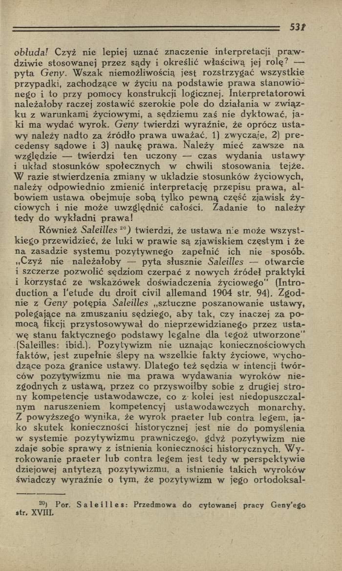 ob łu da! Czyż nie lepiej uznać znaczenie in terp retacji p ra w dziwie stosowanej przez sądy i określić w łaściw ą jej ro lę? p y ta G eny.