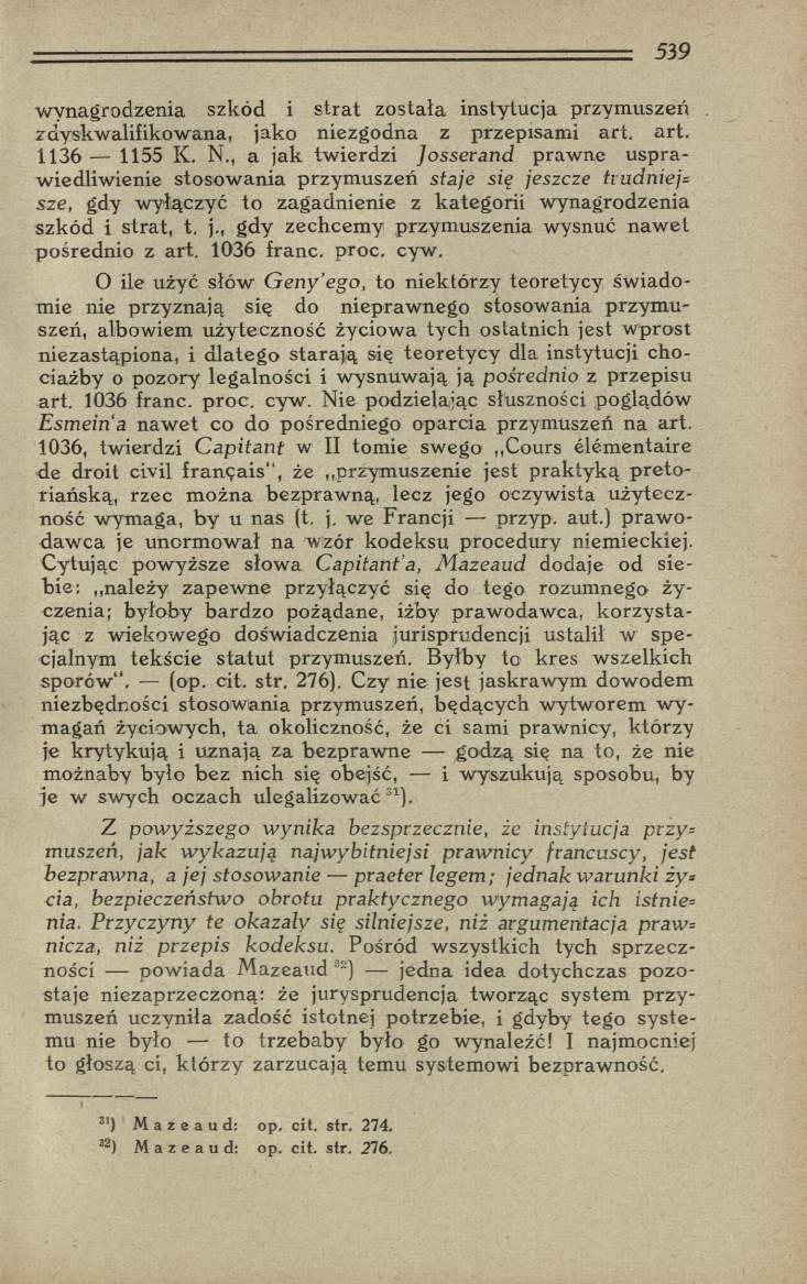 wynagrodzenia szkód i strat została instytucja przymuszeń z dyskw alifikow ana, jako niezgodna z przepisam i art. art. 1136 1155 K. N.