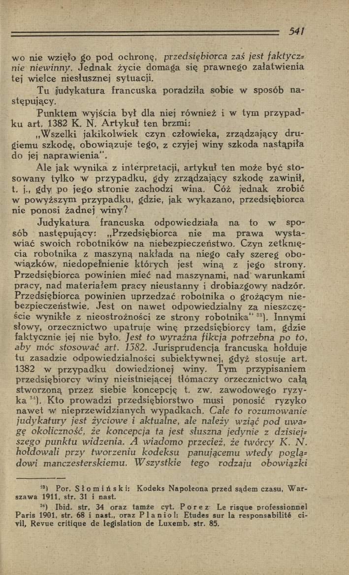 wo nie wzięło go p od ochronę, przedsiębiorca zaś jest faktycz= nie niewinny. Je d n a k życie domaga się praw nego załatw ienia tej w ielce niesłusznej sytuacji.