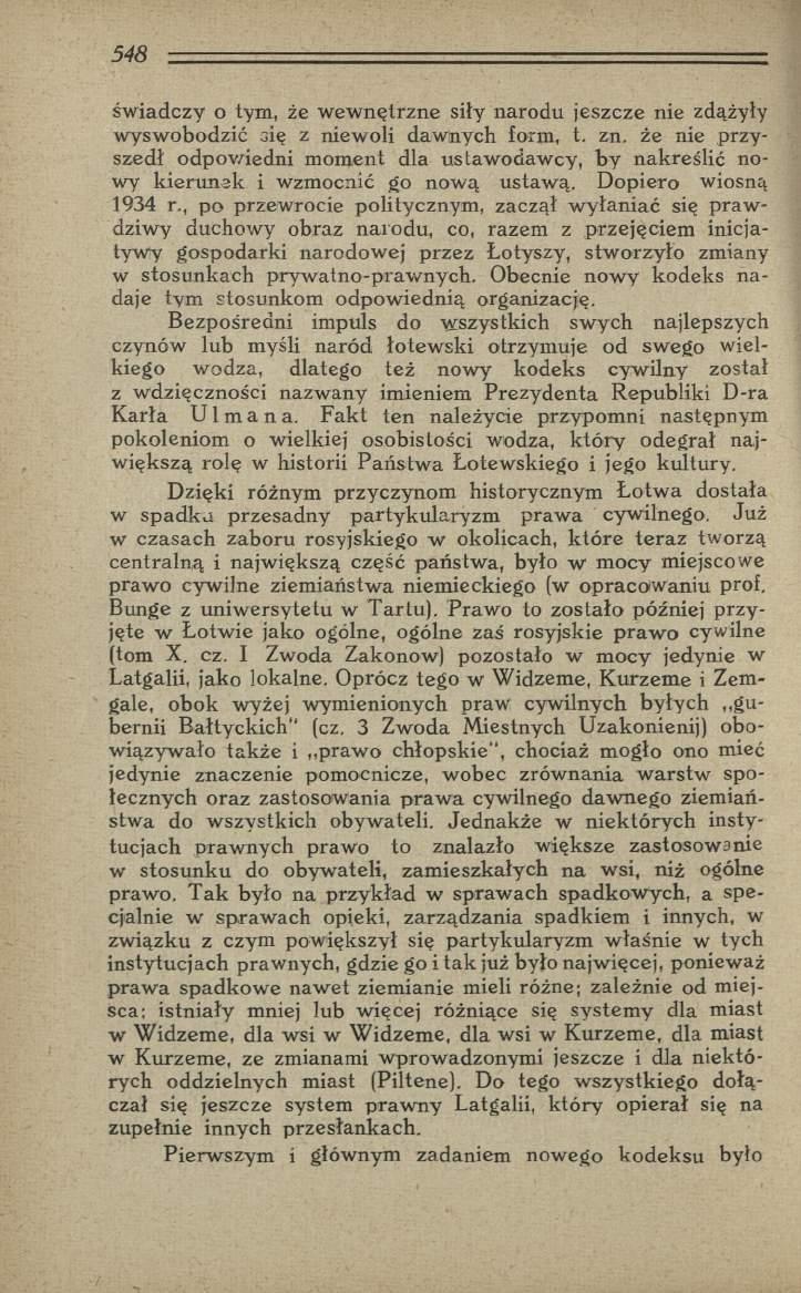 św iadczy o tym, że w ew nętrzne siły narodu jeszcze nie zdążyły w ysw obodzić się z niewoli daw nych form, t.
