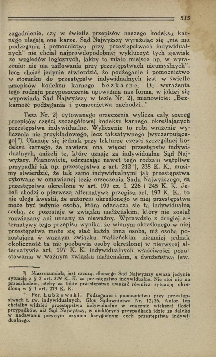 zagadnienie, czy w św ietle przepisów naszego kodeksu k a r nego ulegają one karze.
