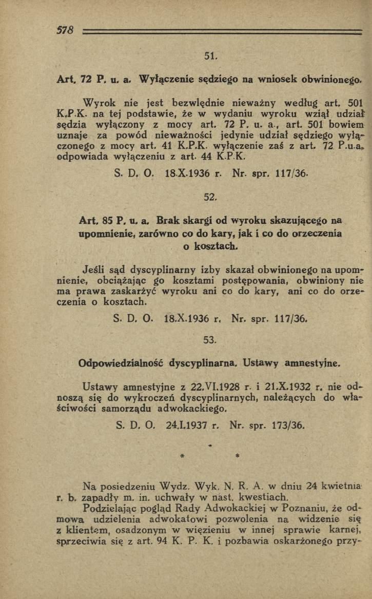 51. Art. 72 P. u. a. Wyłączenie sędziego na wniosek obwinionego. W yrok nie jest bezwlędnie nieważny według art. 501 K.P.K. na tej podstawie, że w wydaniu wyroku wziął udział sędzia wyłączony z mocy art.
