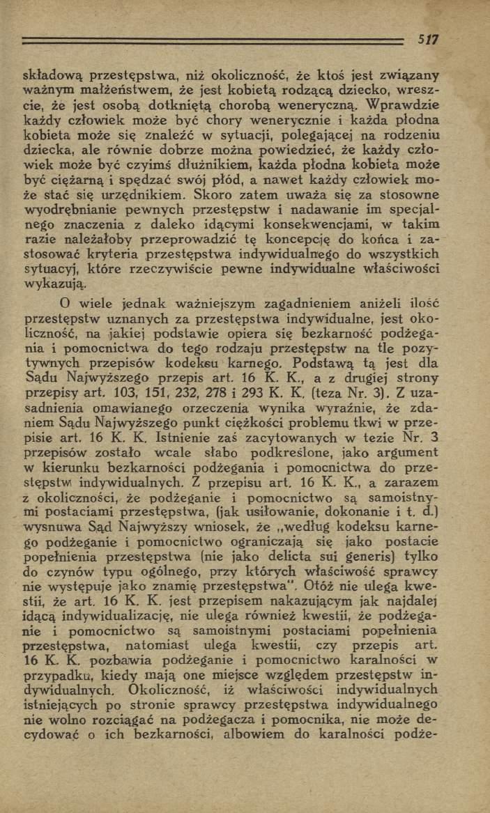 5/7 składow ą przestępstw a, niż okoliczność, że ktoś jest zw iązany ważnym m ałżeństw em, że jest kobietą rodzącą dziecko, w reszcie, że jest osobą d o tk n iętą chorobą w eneryczną.