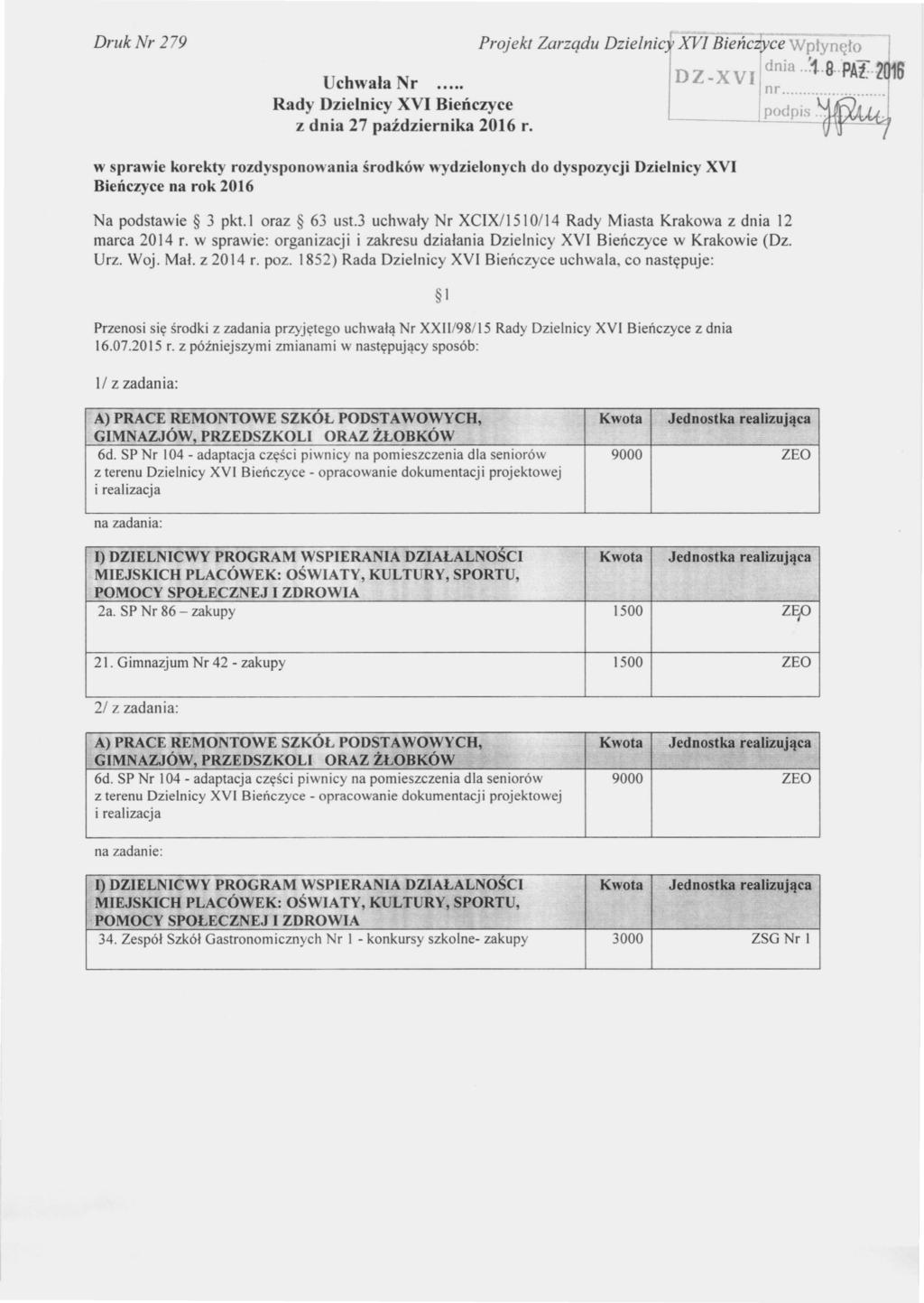 Druk Nr 279 Projekt Zarządu Dzielnic r, XvI Bieńczłyce wpły'i1 ę ionz-xvi dnia :1. Q PM: 21S nr. podpis.