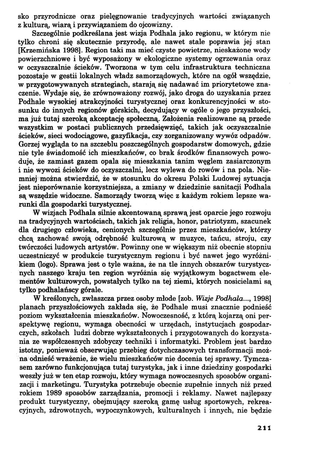 sko przyrodnicze oraz pielęgnowanie tradycyjnych wartości związanych z kulturą wiarą i przywiązaniem do ojcowizny.