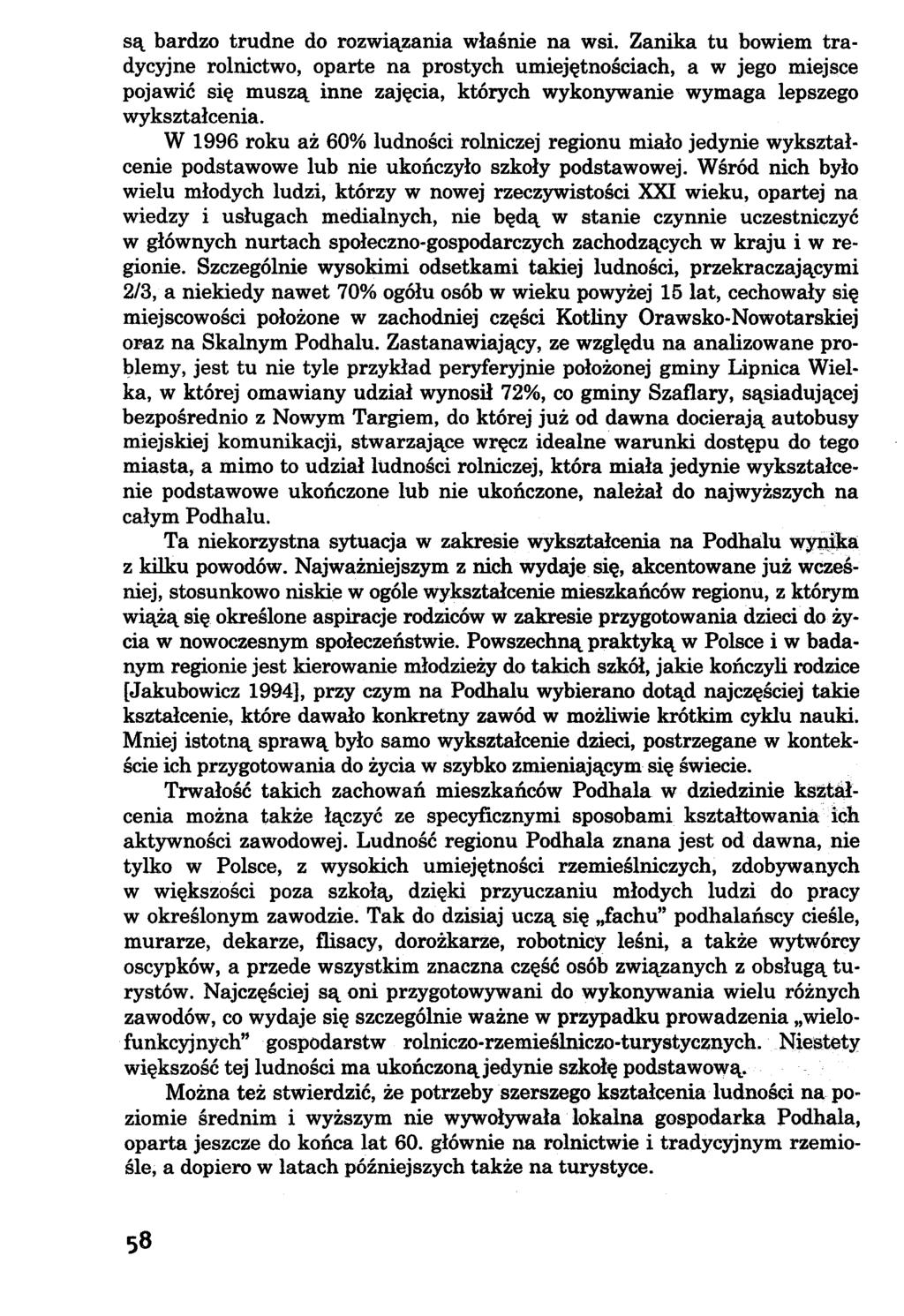 są bardzo trudne do rozwiązania właśnie na wsi.