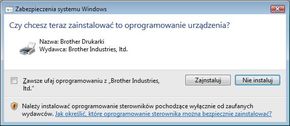 USB W systemie Windows Vist, kiedy pojwi się poniższy ekrn, zznz kliknięiem pole wyoru, nstępnie kliknij klwisz Zinstluj, y prwidłowo zkońzyć proes instlji.