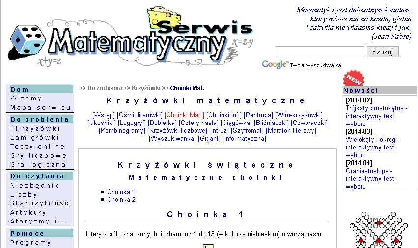 php http://www.serwis-matematyczny.pl/static/st_krzyzowki_choinki.php http://www.serwis-matematyczny.pl/static/st_krzyzowki_maraton_literowy.
