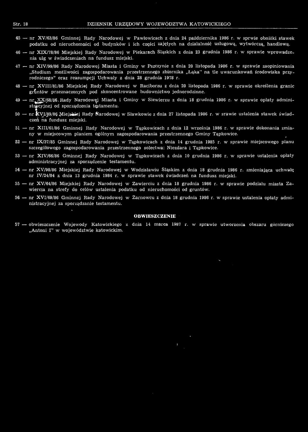 w sprawie zaopiniowania Studium możliwości zagospodarowania przestrzennego zbiornika Łąka na tle uwarunkowań środowiska przyrodniczego oraz reasumpcji Uchwały z dnia 28 grudnia 1978 r.