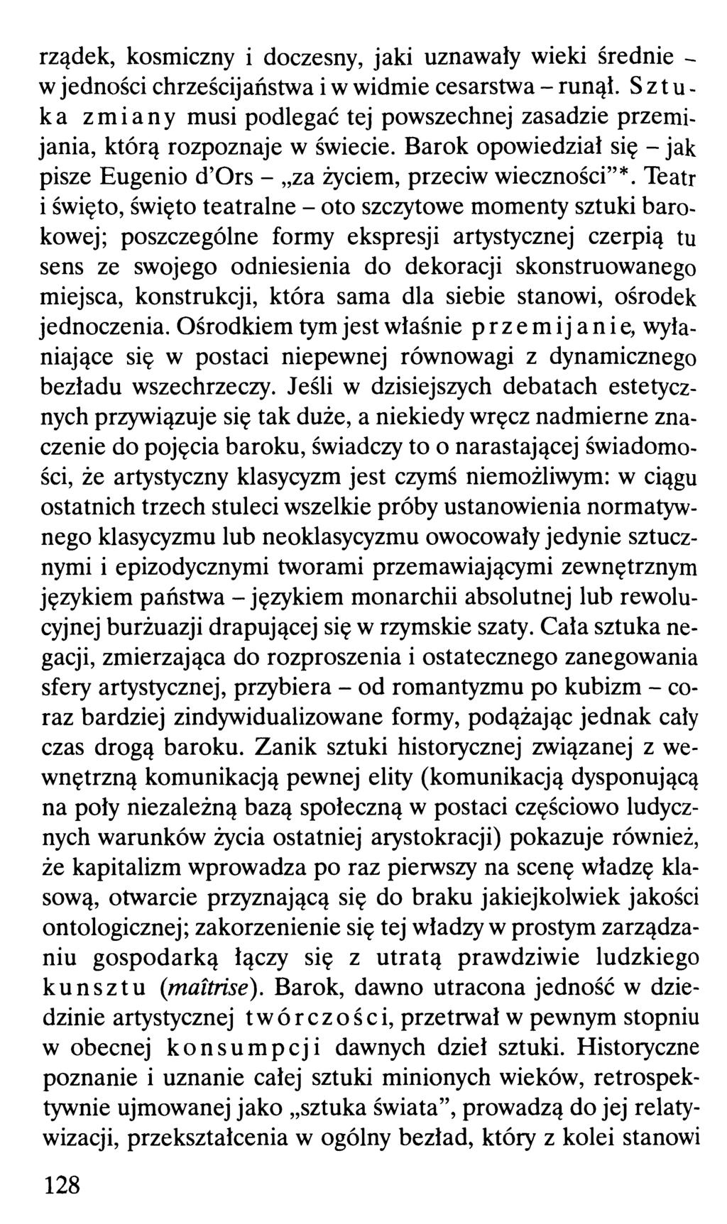 rządek, kosmiczny i doczesny, jaki uznawały wieki średnie - w jedności chrześcijaństwa i w widmie cesarstwa - runął.