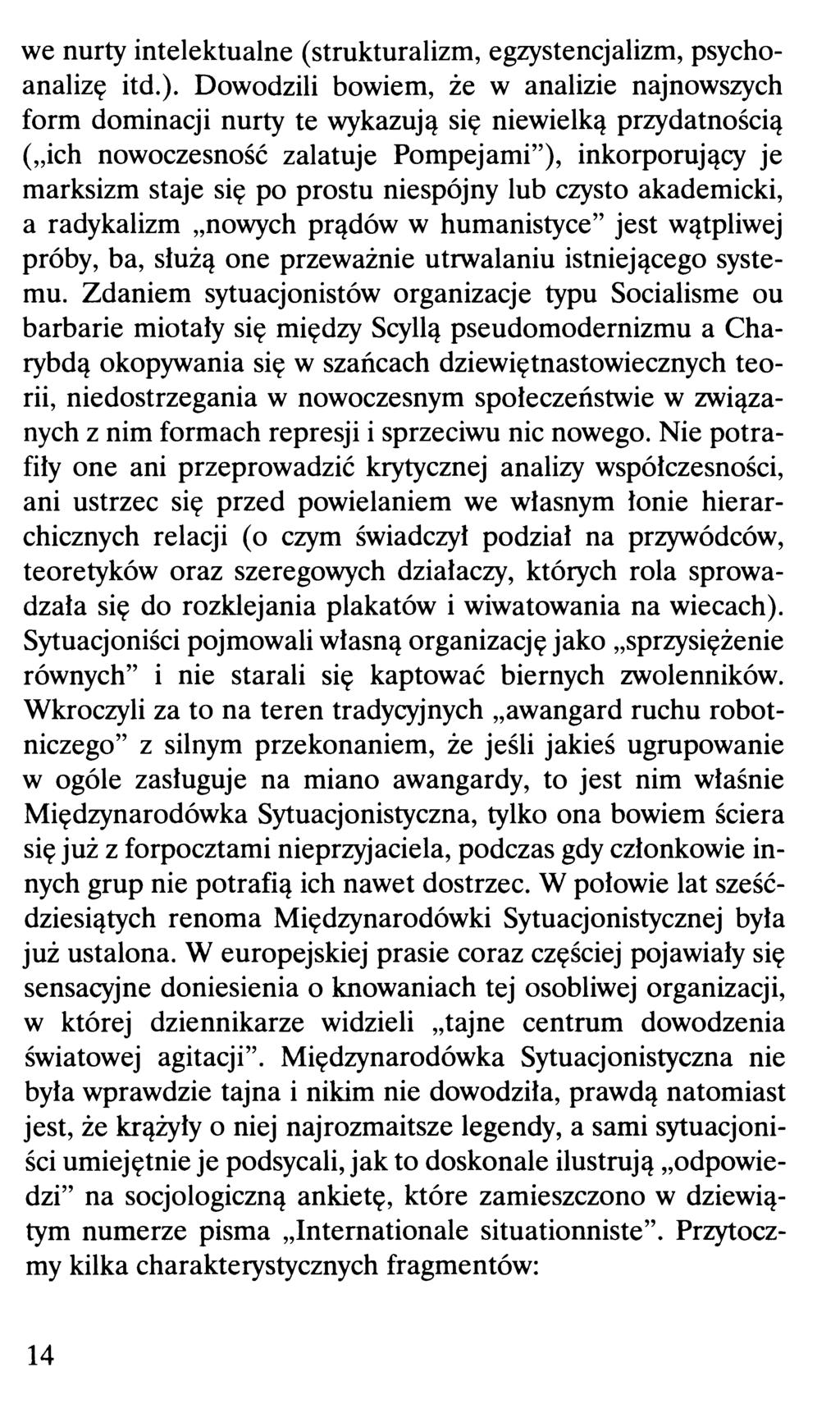 we nurty intelektualne (strukturalizm, egzystencjalizm, psychoanalizę itd.).