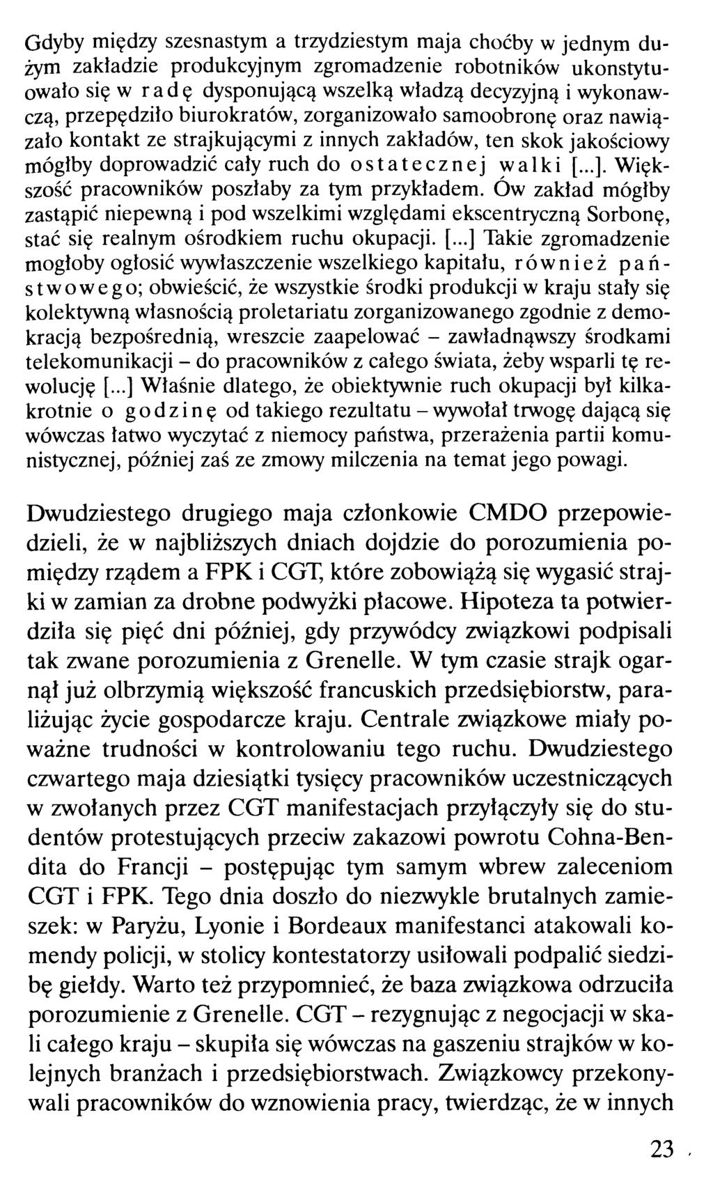 Gdyby między szesnastym a trzydziestym maja choćby w jednym dużym zakładzie produkcyjnym zgromadzenie robotników ukonstytuowało się w radę dysponującą wszelką władzą decyzyjną i wykonawczą,