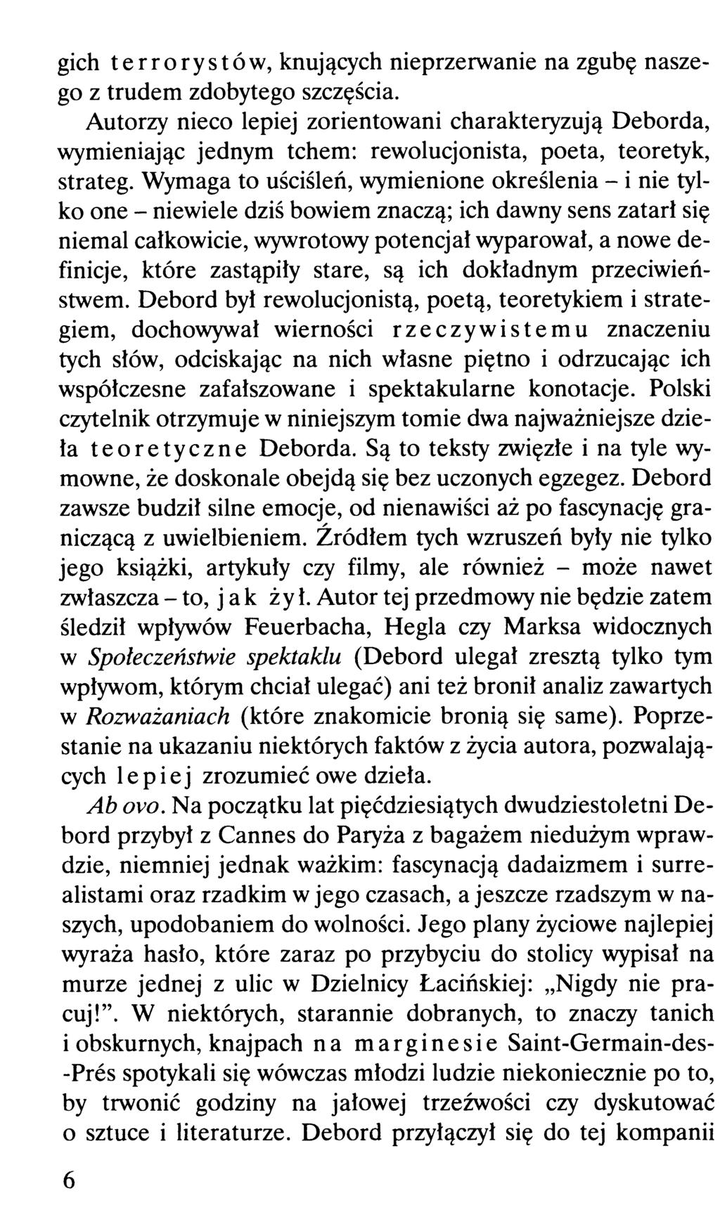 gich terrorystów, knujących nieprzerwanie na zgubę naszego z trudem zdobytego szczęścia.