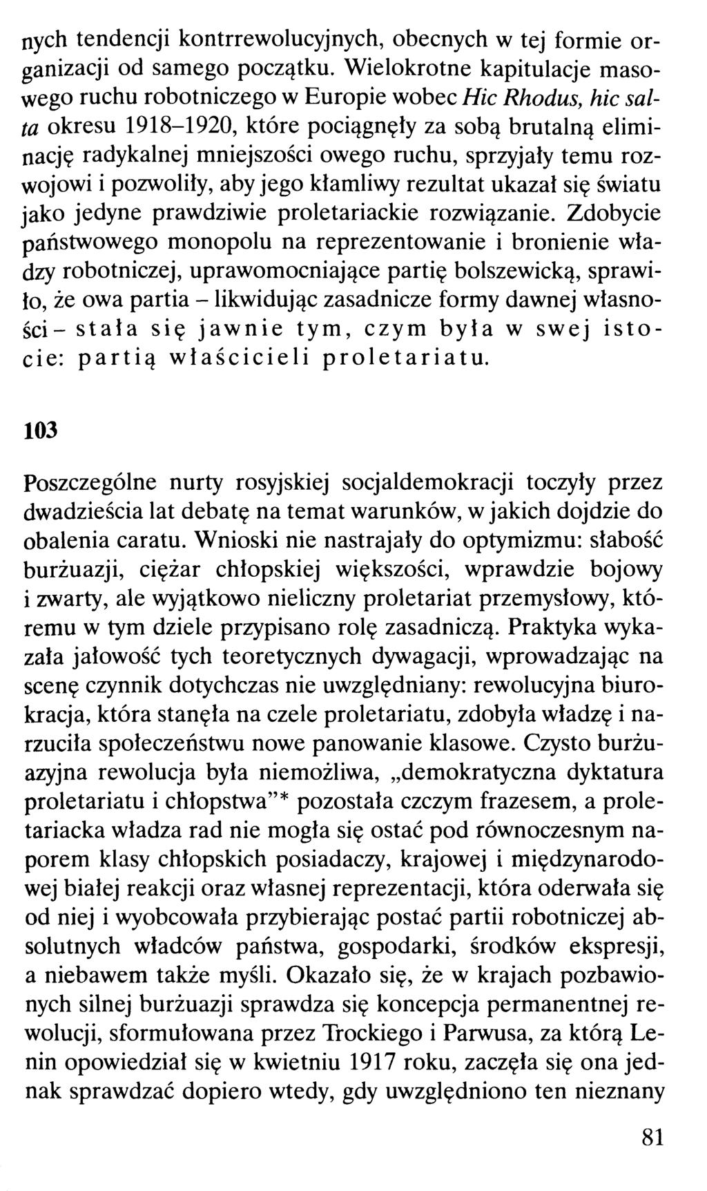 nych tendencji kontrrewolucyjnych, obecnych w tej formie organizacji od samego początku.