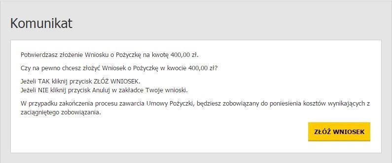 Rys. 13. Komunikat - potwierdzenie woli złożenia Wniosku o Pożyczkę. Wyświetli się strona z potwierdzeniem złożenia Wniosku o Pożyczkę (Rys. 14). 7.3. Weryfikacja Wniosku o Pożyczkę Rys.