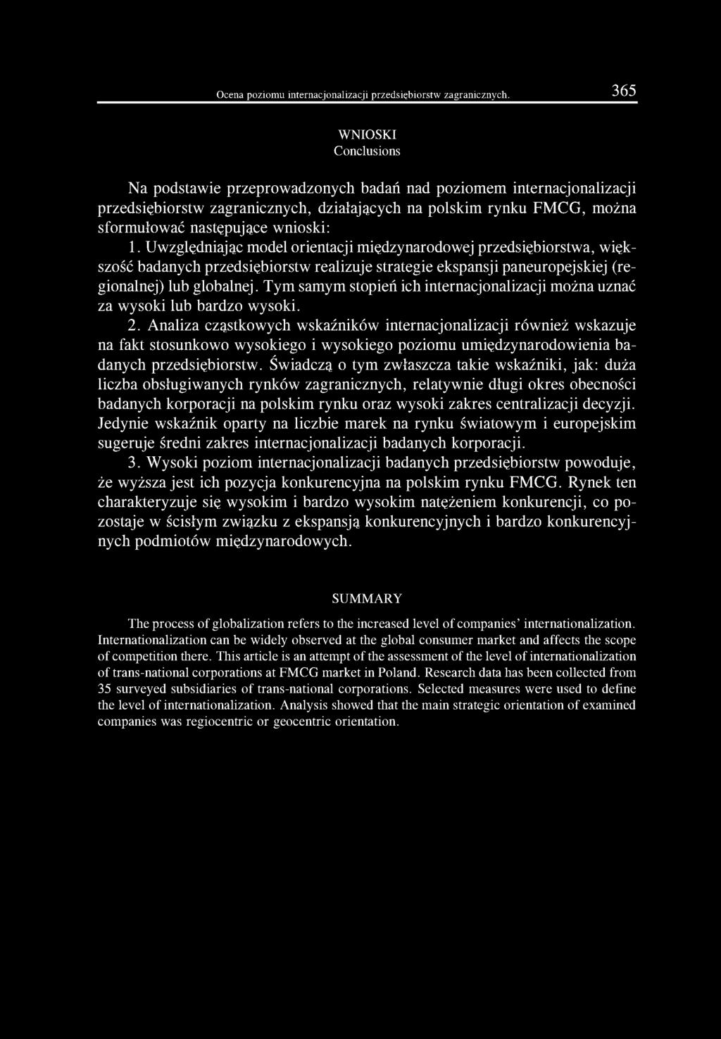 1. Uwzględniając model orientacji międzynarodowej przedsiębiorstwa, większość badanych przedsiębiorstw realizuje strategie ekspansji paneuropejskiej (regionalnej) lub globalnej.