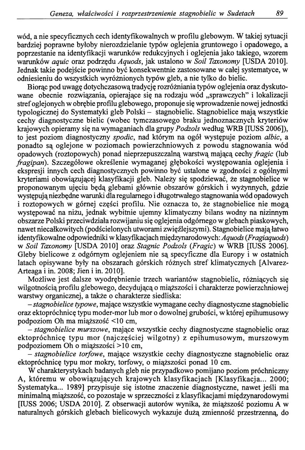 Geneza, właściwości i rozprzestrzenienie stagnobielic w Sudetach 89 wód, a nie specyficznych cech identyflkowalnych w profilu glebowym.