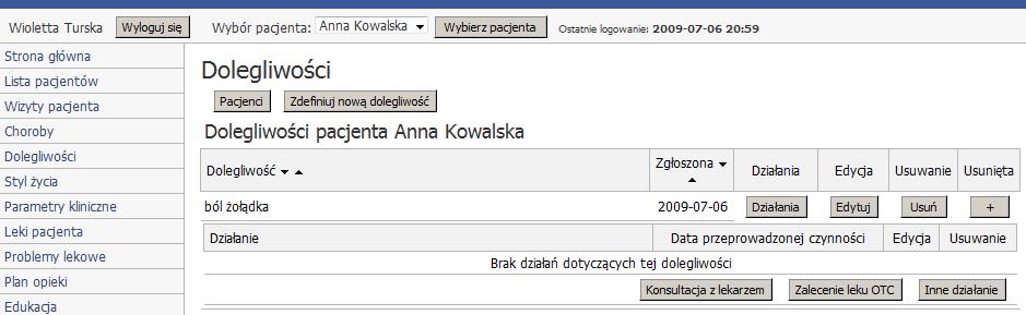 Zakładka umożliwia dokumentowanie pojawiających się u pacjenta dolegliwości i działań, jakie podejmowałeś w celu usunięcia objawów.