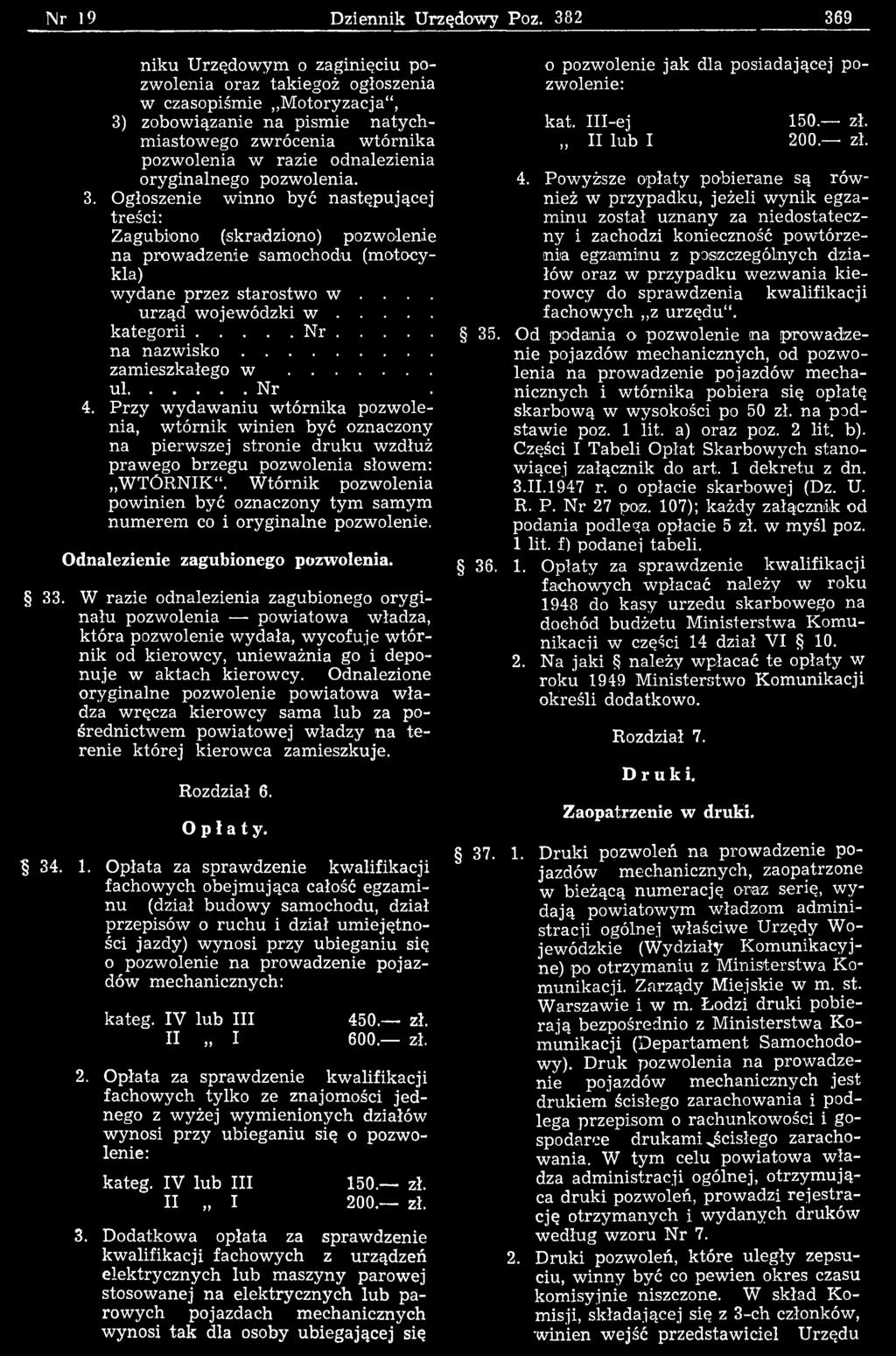 Przy w ydaw aniu w tórnika pozwolenia, w tórnik w inien być oznaczony na pierwszej stronie druku wzdłuż prawego brzegu pozwolenia słowem: W TÓRNIK".