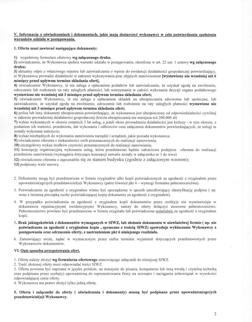 V. Informacja o oswiadczeniach i dokumentach. jakie maja dostarczyc wykonawcy w celu potwierdzenia spelnienia warunków udzialuw ~owaniu. 1.