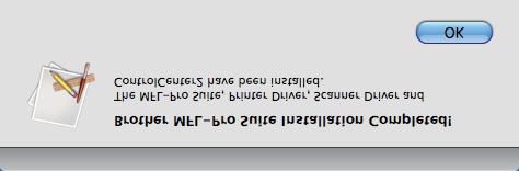 18 Zinstluj pkiet MFL-Pro Włóż złązony dysk CD-ROM do npędu CD-ROM. g 19 Jeśli pojwi się nstępująy ekrn, kliknij przyisk OK. Instlj progrmu MFL-Pro Suite jest zkońzon. Przejdź do kroku 19 n Stron 19.