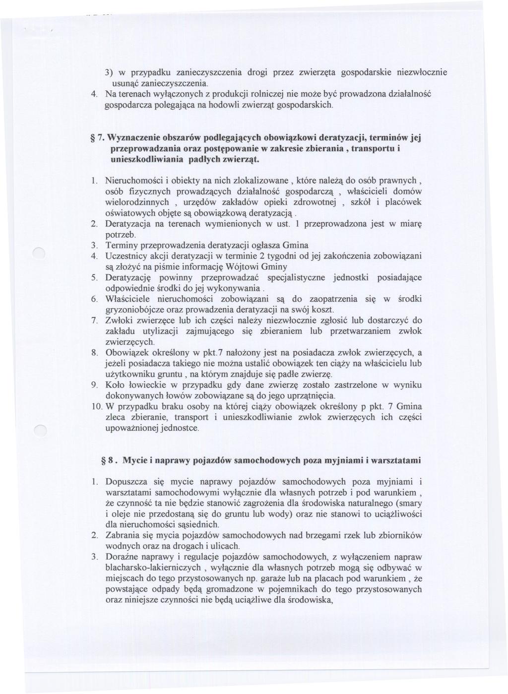 -- - --- 3) w przypadku zanieczyszczenia drogi przez zwierzeta gospodarskie niezwlocznie usunac zanieczyszczenia. 4.