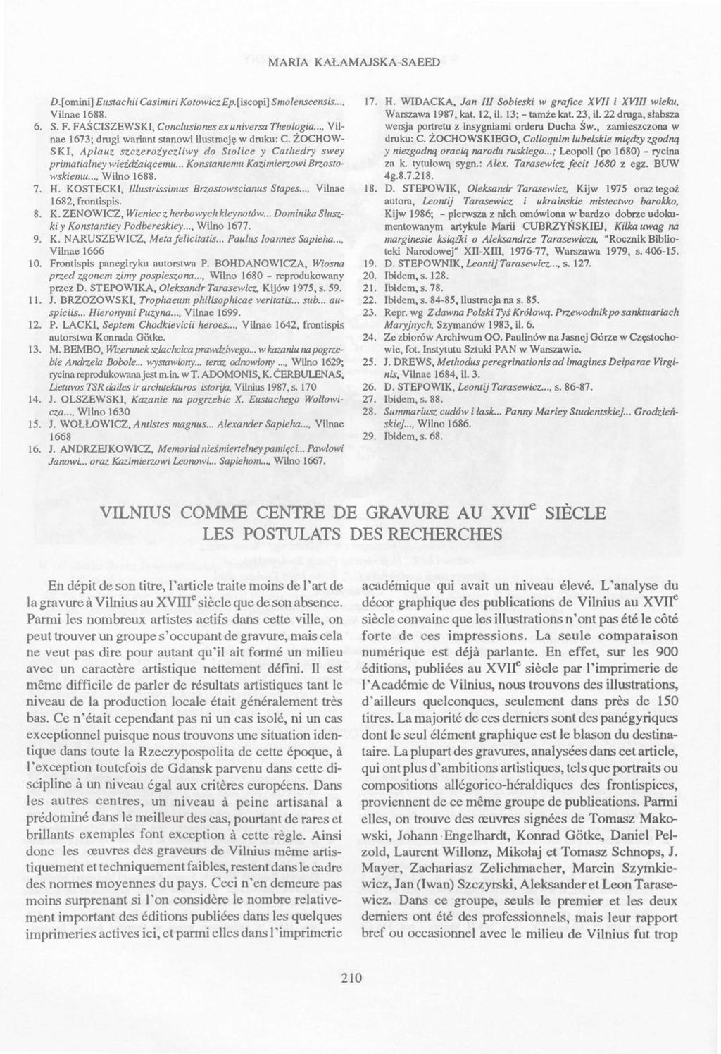 MARIA KAŁAMAJSKA-SAEED D. [omini] Eustachii Casimiri Kotowicz Ep. [ iscopi] Smolenscensis..., Vilnae 1688. 6. S. F. FAŚCISZEWSKI, Conclusiones ex universa Tlieologia.