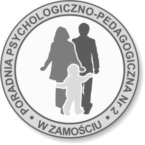 Poradnia Psychologiczno-Pedagogiczna Nr 2 22-400 Zamość ul. Okrzei 24 tel./fax: 084-639-59-96 email: poradnia2@o2.pl www.ppp2zamosc.